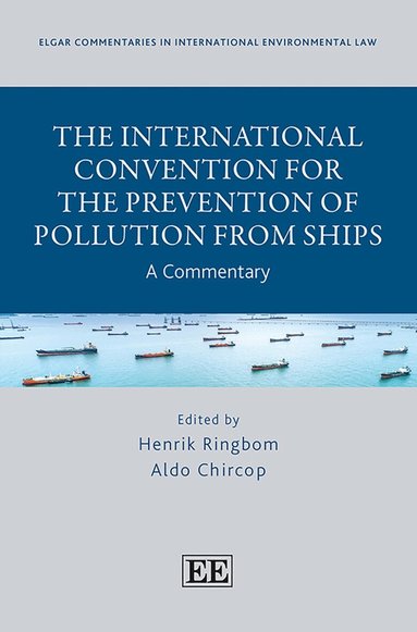 Henrik Ringbom, Aldo Chircop - International Convention for the Prevention of Pollution from Ships, Inbunden