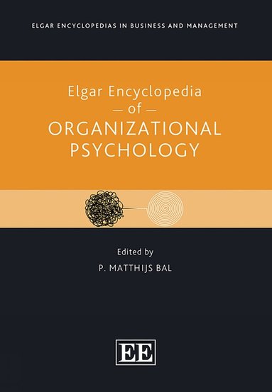 P. Matthijs Bal - Elgar Encyclopedia of Organizational Psychology, Inbunden