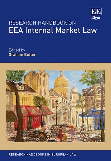 Graham Butler - Research Handbook on EEA Internal Market Law, Inbunden