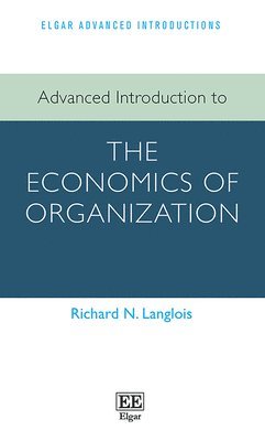 Advanced Introduction to the Economics of Organization
