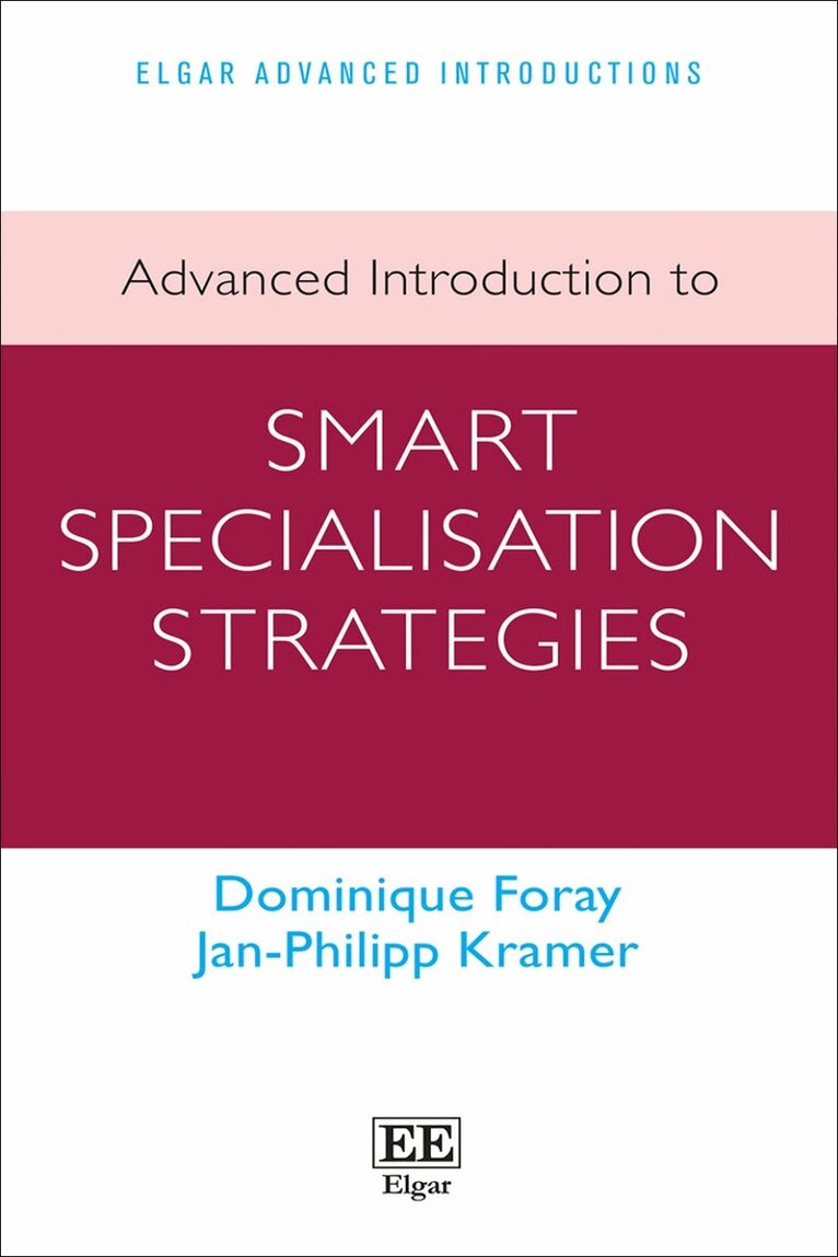 Dominique Foray, Jan-Philipp Kramer - Advanced Introduction to Smart Specialisation Strategies, Häftad. Tillgänglighet: Lägg i varukorg