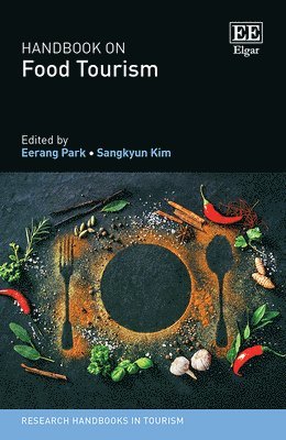 Eerang Park, Sangkyun Kim - Handbook on Food Tourism, Inbunden