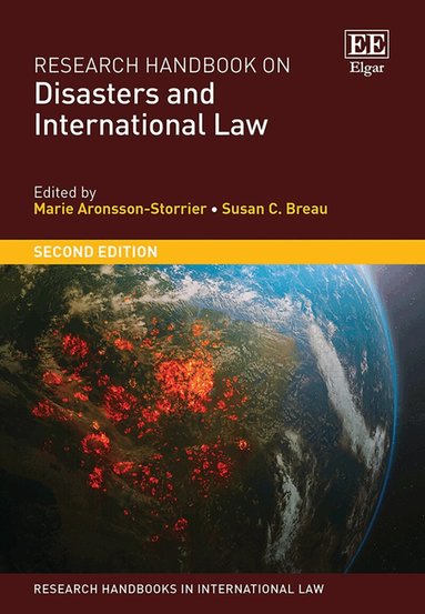 Marie Aronsson-Storrier, Susan C. Breau - Research Handbook on Disasters and International Law, Inbunden
