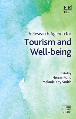 A Research Agenda for Tourism and Wellbeing 1