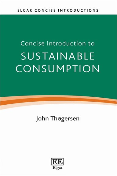 John Thøgersen - Concise Introduction to Sustainable Consumption, Häftad