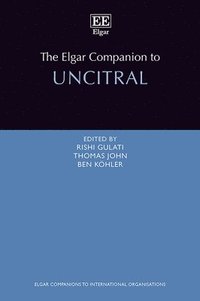 bokomslag The Elgar Companion to UNCITRAL