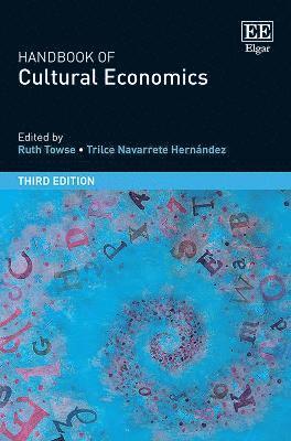 Ruth Towse, Trilce Navarrete Hernández - Handbook of Cultural Economics, Third Edition, Häftad