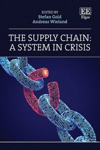 bokomslag The Supply Chain: A System in Crisis