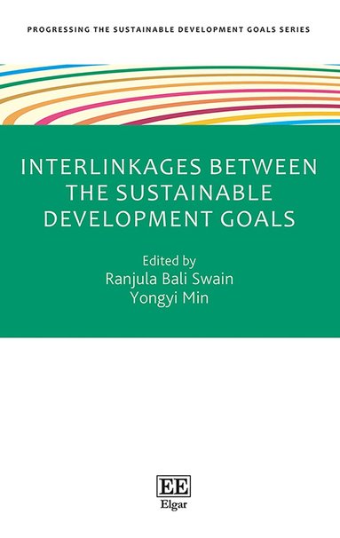 Ranjula Bali Swain, Yongyi Min - Interlinkages between the Sustainable Development Goals, Inbunden