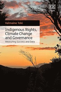 bokomslag Indigenous Rights, Climate Change and Governance