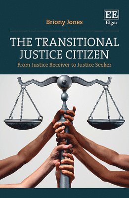 Briony Jones - Transitional Justice Citizen, Inbunden