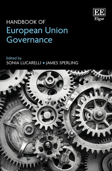Sonia Lucarelli, James Sperling - Handbook of European Union Governance, Inbunden