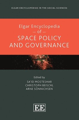 bokomslag Elgar Encyclopedia of Space Policy and Governance