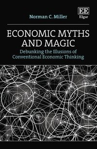 bokomslag Economic Myths and Magic