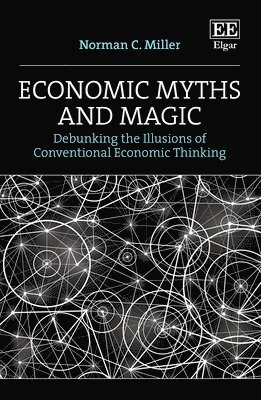 bokomslag Economic Myths and Magic
