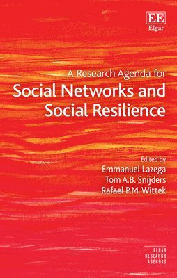 Emmanuel Lazega, Tom A.B. Snijders, Rafael P.M. Wittek - Research Agenda for Social Networks and Social Resilience, Inbunden