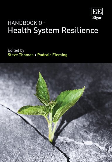 Steve Thomas, Padraic Fleming - Handbook of Health System Resilience, Inbunden
