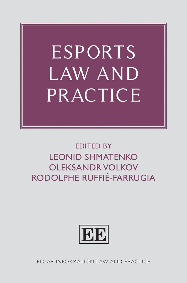 Leonid Shmatenko, Oleksandr Volkov, Rodolphe Ruffié-Farrugia - Esports Law and Practice, Inbunden
