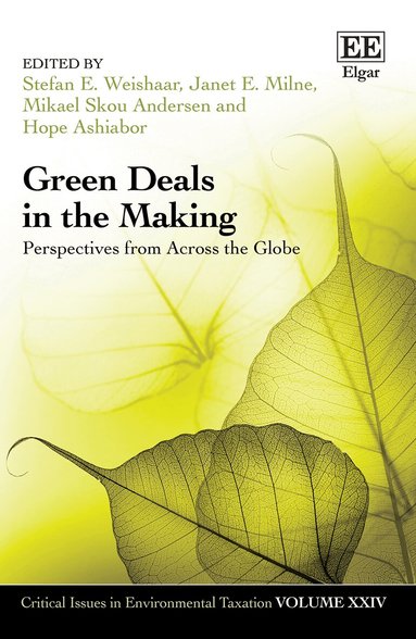 Stefan E. Weishaar, Janet E. Milne, Mikael S. Andersen, Hope Ashiabor - Green Deals in the Making, Inbunden