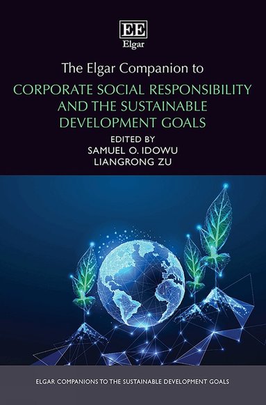 Samuel O. Idowu, Liangrong Zu - Elgar Companion to Corporate Social Responsibility and the Sustainable Development Goals, Inbunden