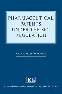 bokomslag Pharmaceutical Patents under the SPC Regulation