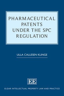 bokomslag Pharmaceutical Patents under the SPC Regulation