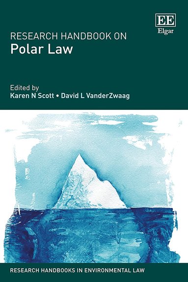 Karen N. Scott, David L. VanderZwaag - Research Handbook on Polar Law, Häftad