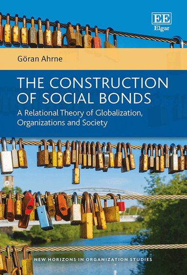 Göran Ahrne - Construction of Social Bonds, Häftad