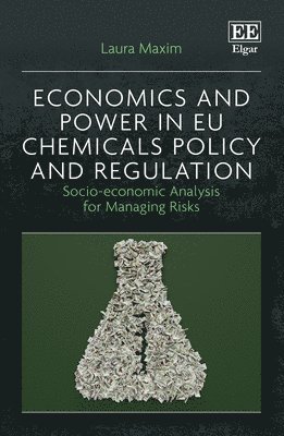 bokomslag Economics and Power in EU Chemicals Policy and Regulation