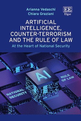 bokomslag Artificial Intelligence, Counter-Terrorism and the Rule of Law