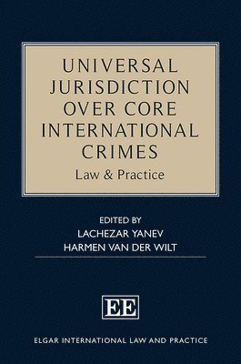 bokomslag Universal Jurisdiction over Core International Crimes