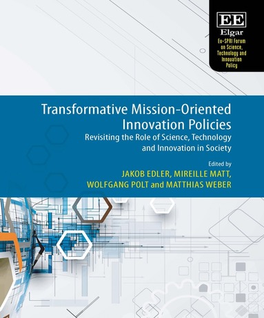 Jakob Edler, Mireille Matt, Wolfgang Polt, Matthias Weber - Transformative Mission-Oriented Innovation Policies, Inbunden