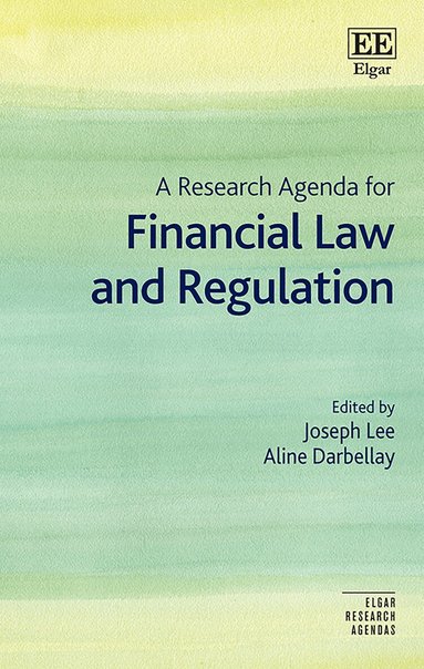 Joseph Lee, Aline Darbellay - Research Agenda for Financial Law and Regulation, Inbunden