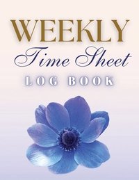 bokomslag Weekly Time Sheet Log Book