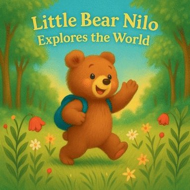 bokomslag Little Bear Nilo Explores the World