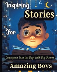 bokomslag Inspiring Stories For Amazing Boys