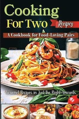 Emily Soto - Cooking For Two Recipes, Häftad