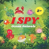 bokomslag I Spy Ocean Animals Book For Kids