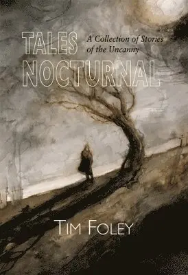 Tim Foley - Tales Nocturnal, Häftad. Tillgänglighet: Lägg i varukorg