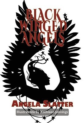 Angela Slatter - Black-Winged Angel, Häftad