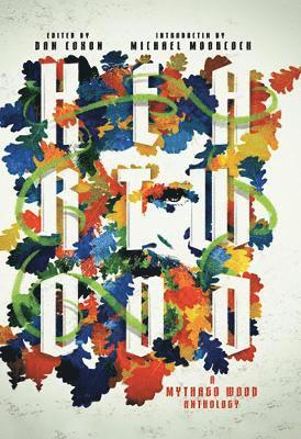 Dan Coxon - Heartwood: A Mythago Wood Anthology, Häftad