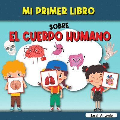 Mi Primer Libro Sobre El Cuerpo Humano 1