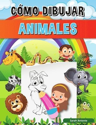 Sarah Antonio - Libro Cómo Dibujar Animales para Niños, Häftad