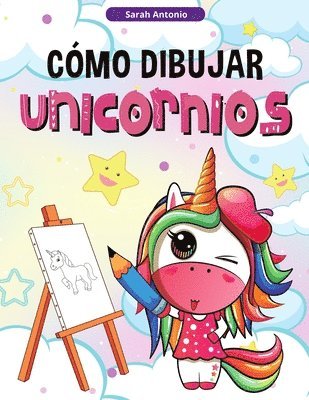 Sarah Antonio - Cómo Dibujar Unicornios para Niños, Häftad