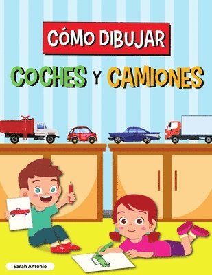 Sarah Antonio - Cómo Dibujar Coches Y Camiones, Häftad