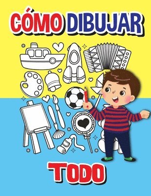 Sarah Antonio - Cómo dibujar todo, Häftad