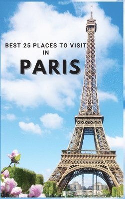 bokomslag Best 25 Places To Visit In Paris