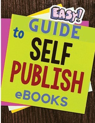 bokomslag Easy and Simple Guide to Self-Publishing eBooks