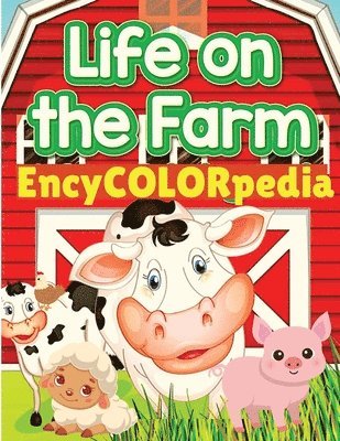 bokomslag EncyCOLORpedia - Life on Farm Animals