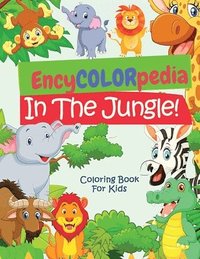 bokomslag EncyCOLORpedia - Jungle Animals